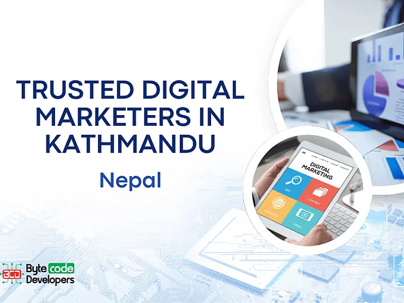 Trusted Digital Marketers in Kathmandu, Nepal | Byte Code Developers
