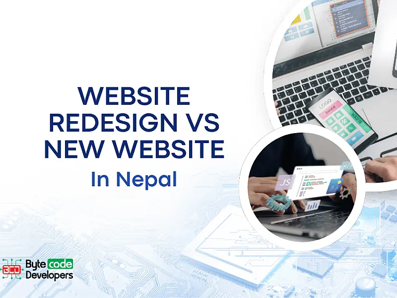 Website Redesign vs New Website in Nepal