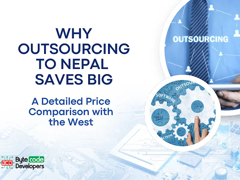 Why Outsourcing to Nepal Saves Big: A Detailed Price Comparison with the West